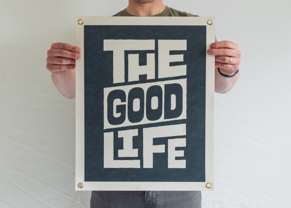 "The Good Life" Felt Pennant