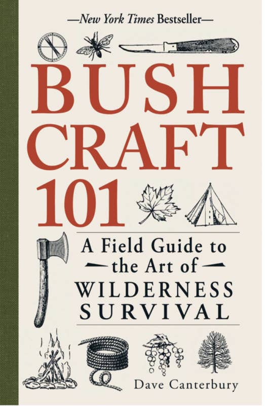 Bush Craft 101: A Field Guide to the Art of Wilderness